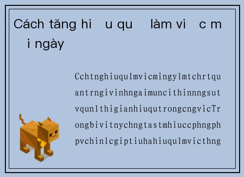 Cách tăng hiệu quả làm việc mỗi ngày