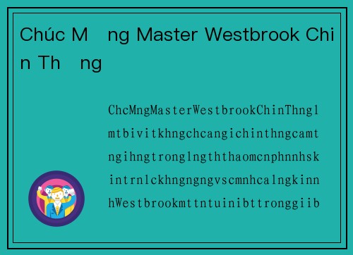 Chúc Mừng Master Westbrook Chiến Thắng