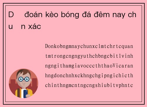 Dự đoán kèo bóng đá đêm nay chuẩn xác