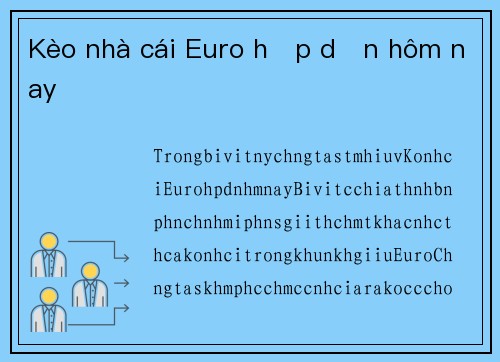 Kèo nhà cái Euro hấp dẫn hôm nay