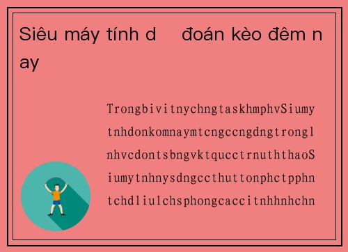 Siêu máy tính dự đoán kèo đêm nay