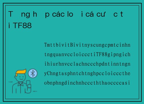 Tổng hợp các loại cá cược tại TF88