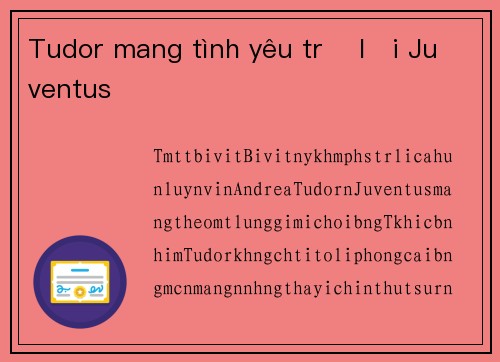 Tudor mang tình yêu trở lại Juventus