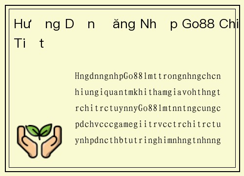 Hướng Dẫn Đăng Nhập Go88 Chi Tiết