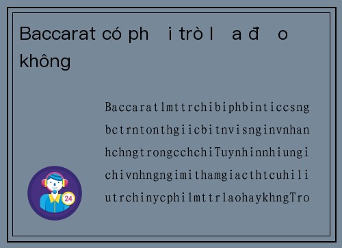 Baccarat có phải trò lừa đảo không