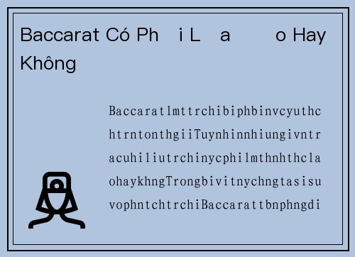Baccarat Có Phải Lừa Đảo Hay Không