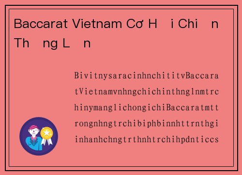 Baccarat Vietnam Cơ Hội Chiến Thắng Lớn