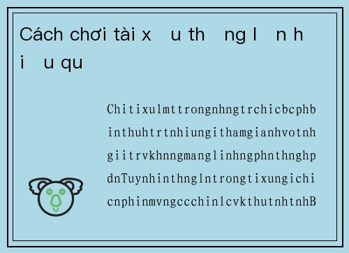 Cách chơi tài xỉu thắng lớn hiệu quả