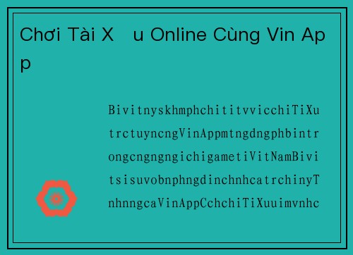 Chơi Tài Xỉu Online Cùng Vin App