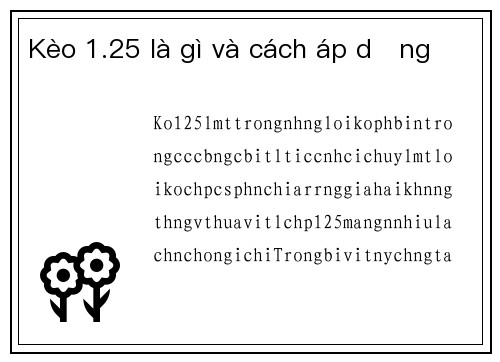 Kèo 1.25 là gì và cách áp dụng