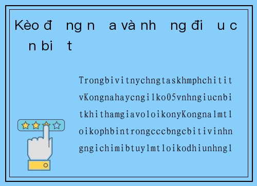 Kèo đồng nửa và những điều cần biết