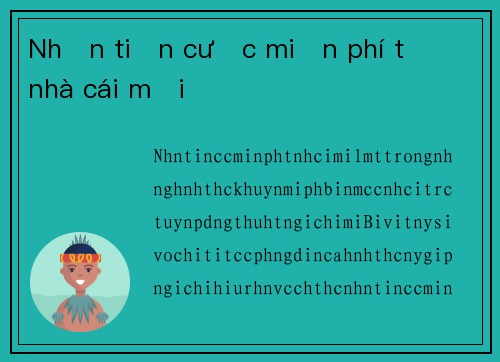 Nhận tiền cược miễn phí từ nhà cái mới