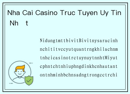 Nha Cai Casino Truc Tuyen Uy Tin Nhất