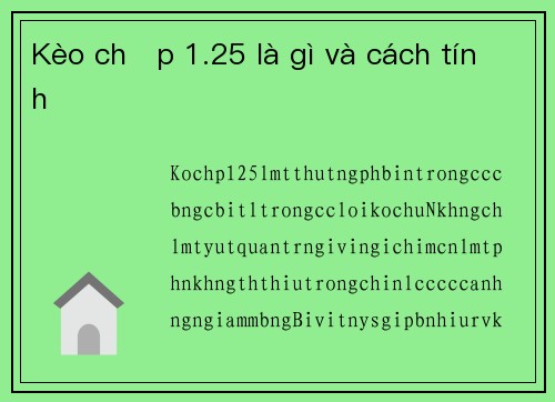 Kèo chấp 1.25 là gì và cách tính