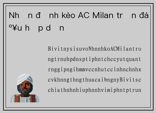 Nhận định kèo AC Milan trận đấu hấp dẫn