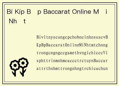 Bí Kíp Bịp Baccarat Online Mới Nhất