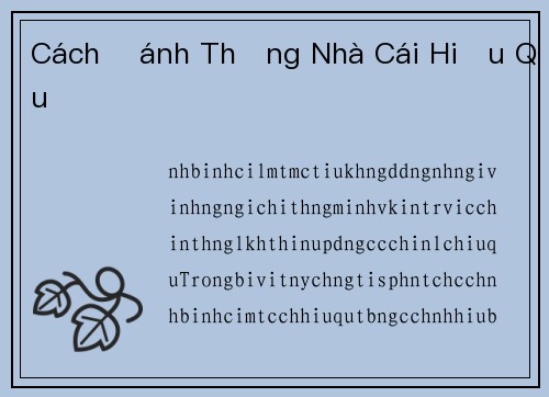 Cách Đánh Thắng Nhà Cái Hiệu Quả