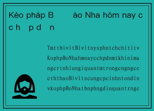 Kèo pháp Bồ Đào Nha hôm nay cực hấp dẫn