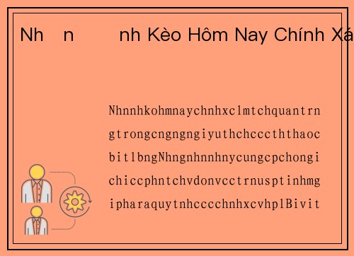 Nhận Định Kèo Hôm Nay Chính Xác