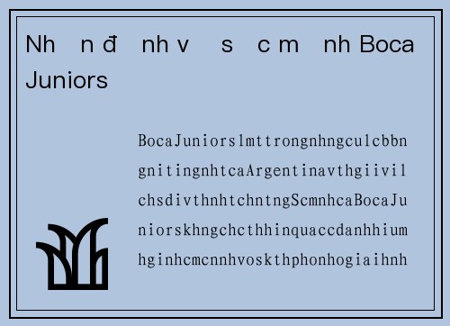 Nhận định về sức mạnh Boca Juniors