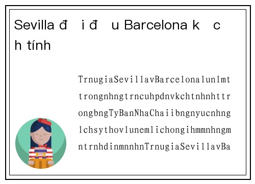 Sevilla đối đầu Barcelona kịch tính