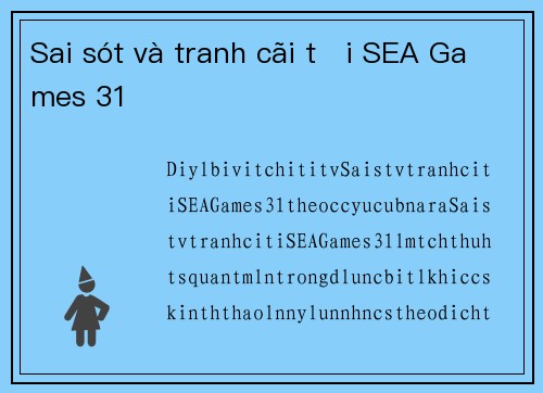 Sai sót và tranh cãi tại SEA Games 31