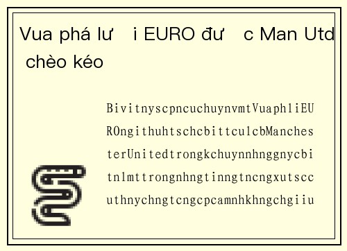 Vua phá lưới EURO được Man Utd chèo kéo