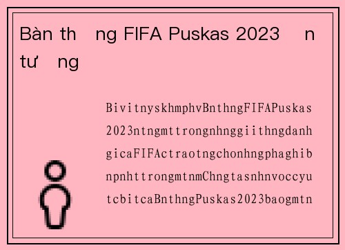 Bàn thắng FIFA Puskas 2023 ấn tượng