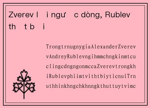 Zverev lội ngược dòng, Rublev thất bại