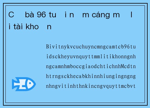Cụ bà 96 tuổi nằm cáng mở lại tài khoản