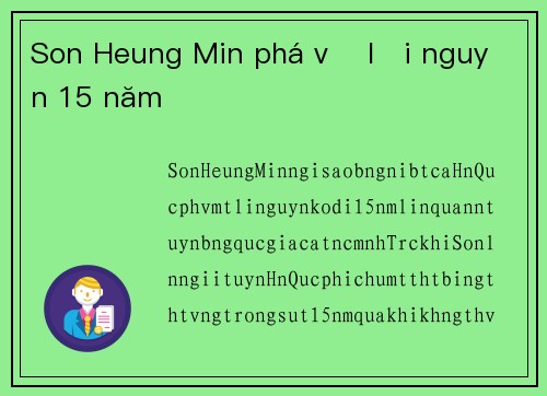 Son Heung Min phá vỡ lời nguyền 15 năm