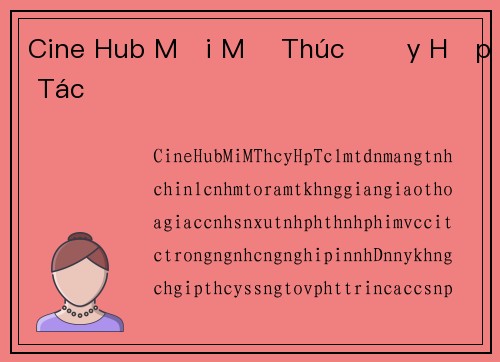 Cine Hub Mới Mở Thúc Đẩy Hợp Tác