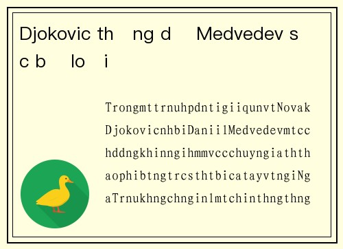 Djokovic thắng dễ Medvedev sốc bị loại