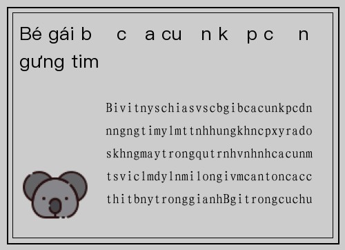 Bé gái bị cửa cuốn kẹp cổ ngưng tim