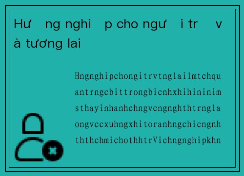Hướng nghiệp cho người trẻ và tương lai