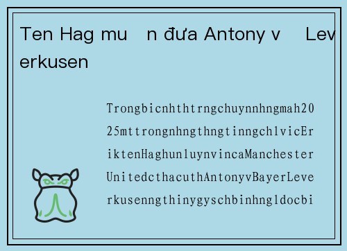Ten Hag muốn đưa Antony về Leverkusen