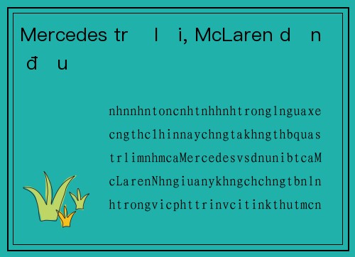 Mercedes trở lại, McLaren dẫn đầu