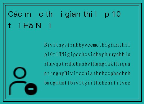 Các mốc thời gian thi lớp 10 tại Hà Nội