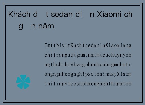 Khách đặt sedan điện Xiaomi chờ gần năm