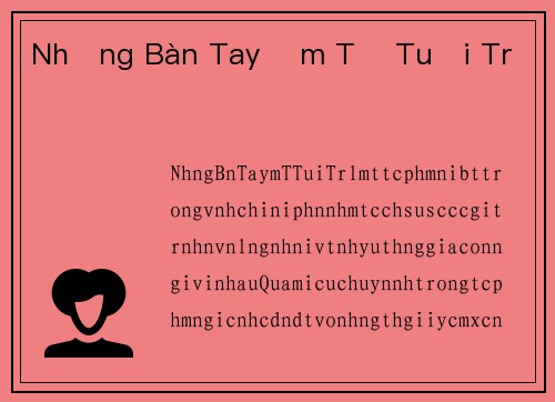 Những Bàn Tay Ấm Từ Tuổi Trẻ