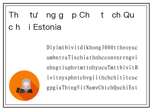 Thủ tướng gặp Chủ tịch Quốc hội Estonia