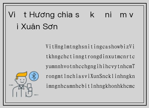 Việt Hương chia sẻ kỷ niệm với Xuân Sơn