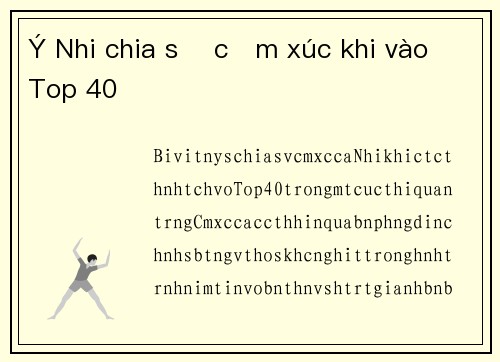Ý Nhi chia sẻ cảm xúc khi vào Top 40